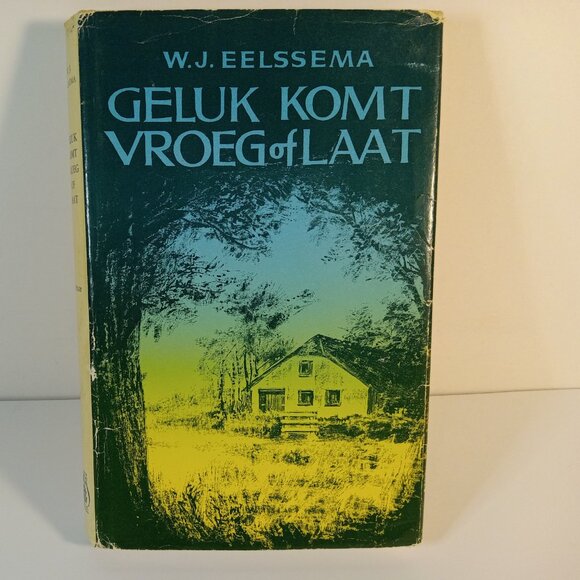 Vintage Netherlands Book 1963 Geluk komt vroeg of laat - W.J. Eelssema - - Picture 1 of 8